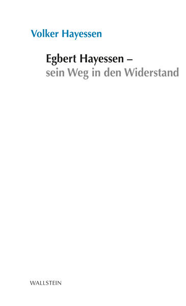 Produktbild: Egbert Hayessen - sein Weg in den Widerstand | Volker Hayessen