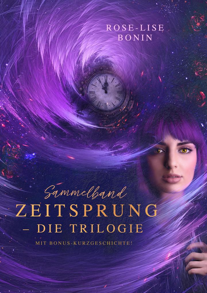 Produktbild: Zeitsprung - Die Trilogie (Sammelband) | Rose-Lise Bonin