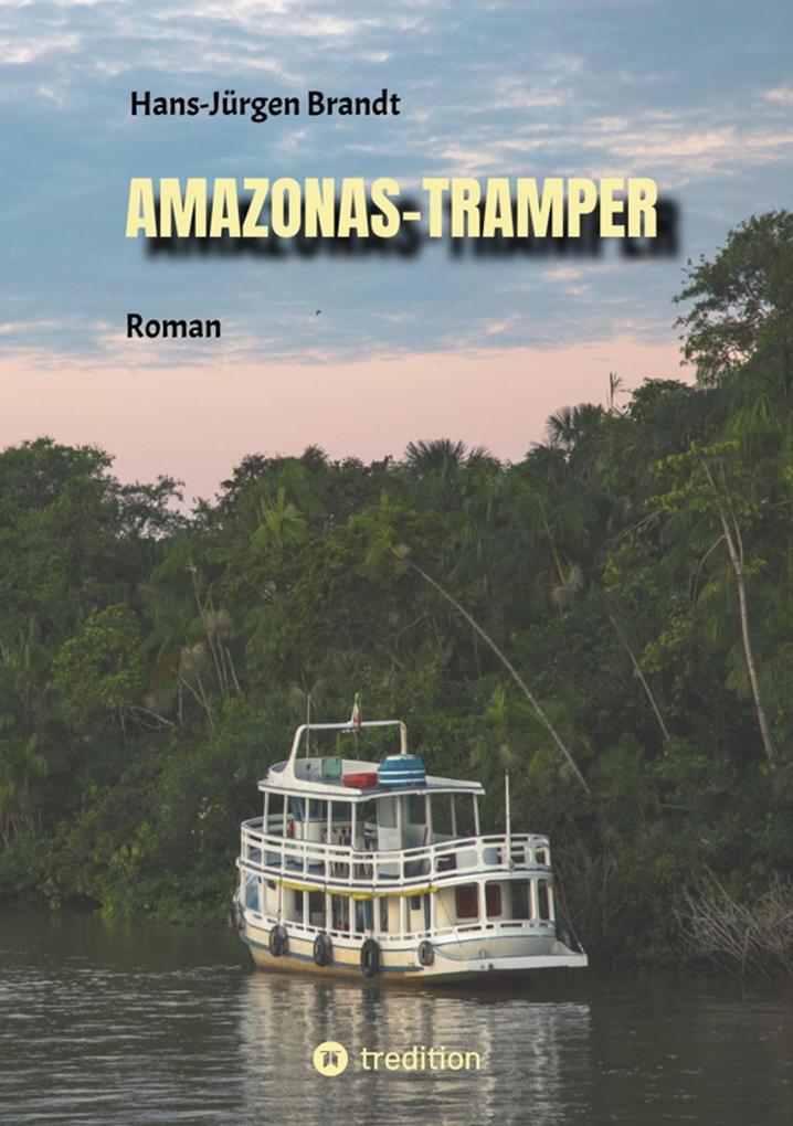 Produktbild: AMAZONAS-TRAMPER | Hans-Jürgen Brandt