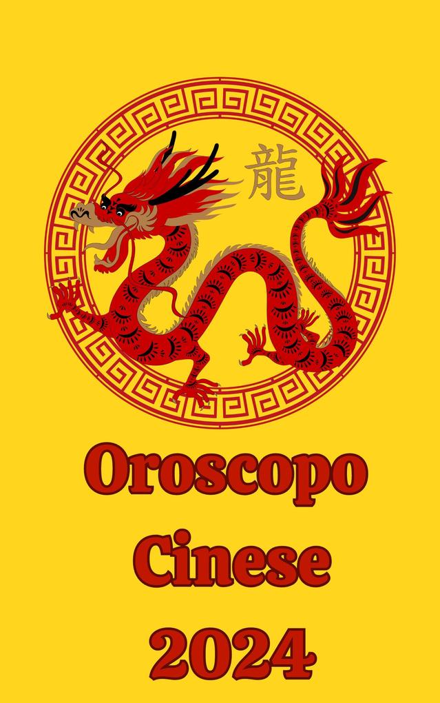 Produktbild: Oroscopo Cinese 2024 | Alina A Rubi, Angeline Rubi