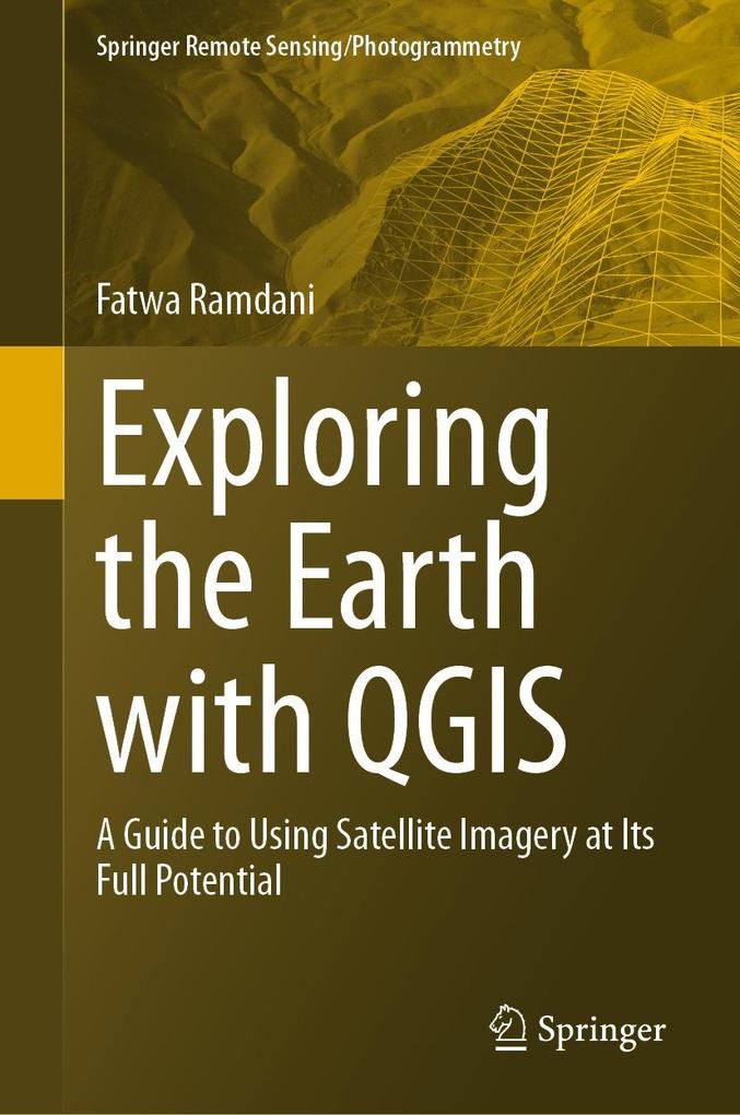 Produktbild: Exploring the Earth with QGIS | Fatwa Ramdani