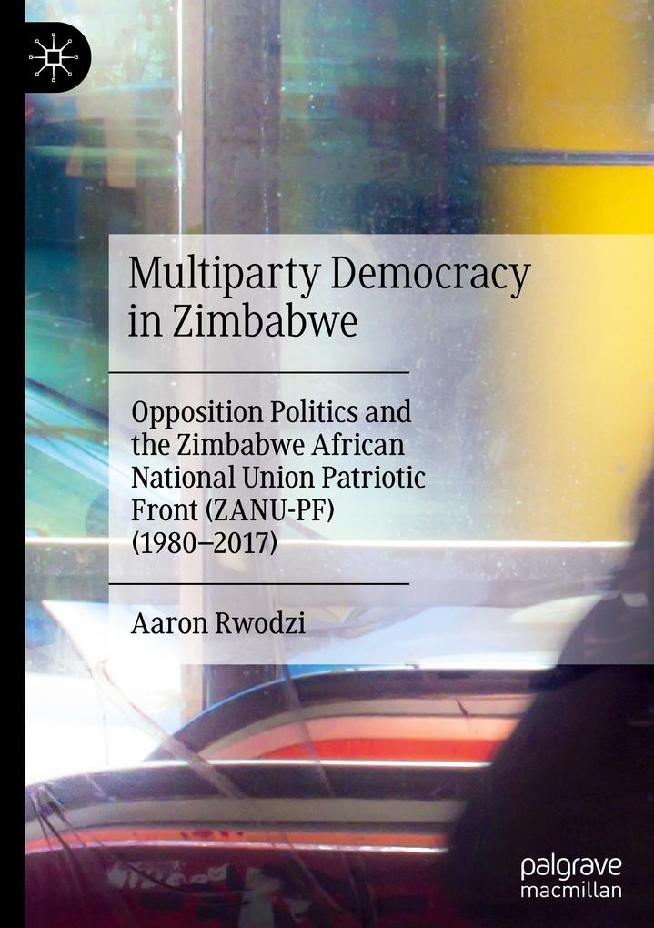 Produktbild: Multiparty Democracy in Zimbabwe | Aaron Rwodzi