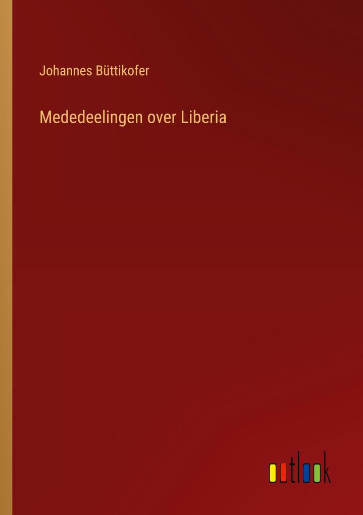 Produktbild: Mededeelingen over Liberia | Johannes Büttikofer