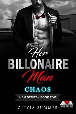 Produktbild: Her Billionaire Man Book 5 - Chaos | Olivia Summer