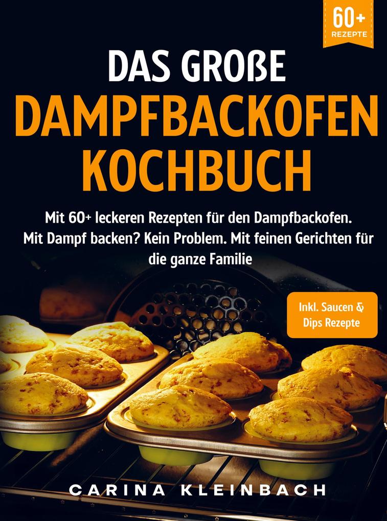 Produktbild: Das große Dampfbackofen Kochbuch | Carina Kleinbach