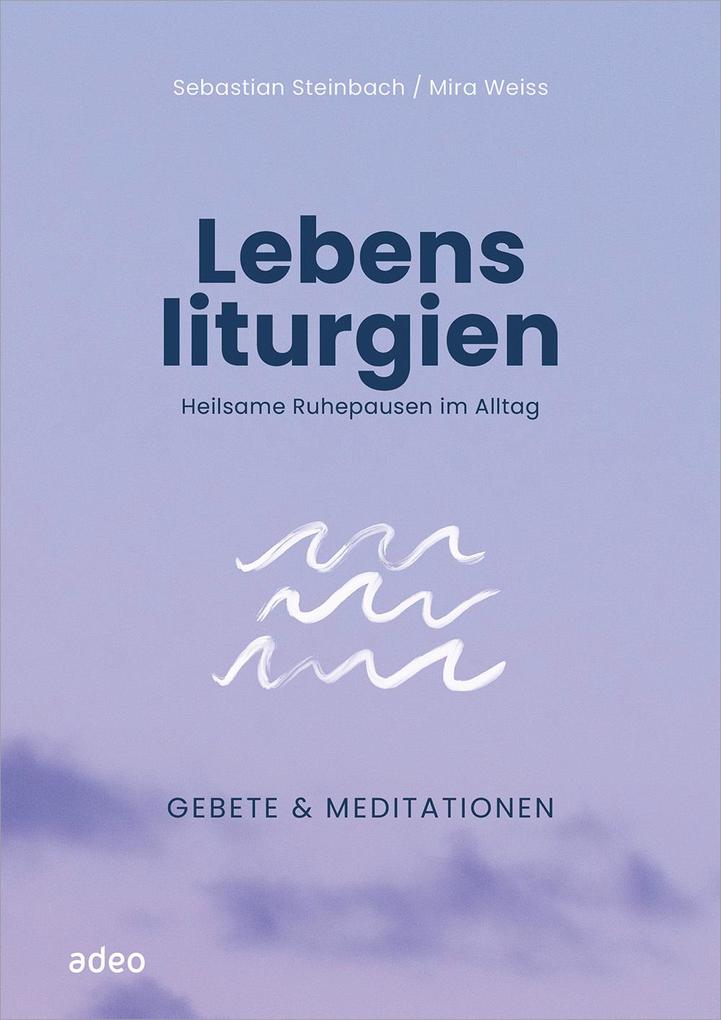 Produktbild: Lebensliturgien | Sebastian Steinbach