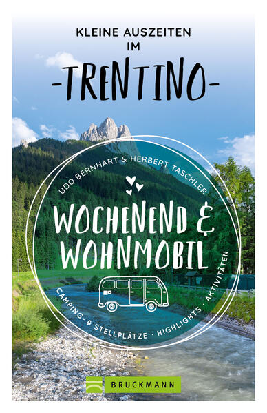 Produktbild: Kleine Auszeiten im Trentino Wochenend & Wohnmobil | Udo Bernhart, Herbert Taschler
