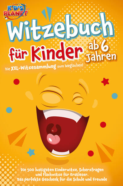 Produktbild: Witzebuch für Kinder ab 6 Jahren: Die XXL-Witzesammlung zum Weglachen! Die 500 lustigsten Kinderwitze, Scherzfragen und Flachwitze für Erstleser. Das perfekte Geschenk für die Schule und Freunde | Emma Lavie