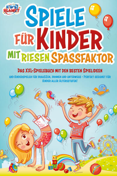 Produktbild: Spiele für Kinder mit riesigem Spaßfaktor: Das XXL-Spielebuch mit den besten Spielideen und Kinderspielen für draußen, drinnen und unterwegs - Perfekt geeignet für Kinder aller Altersstufen! | Lisa Malua