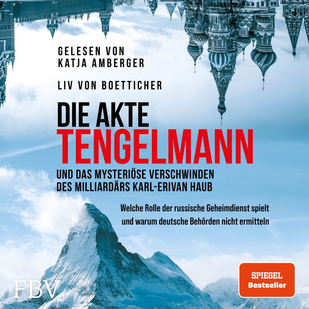Produktbild: Die Akte Tengelmann und das mysteriöse Verschwinden des Milliardärs Karl-Erivan Haub | Liv von Boetticher