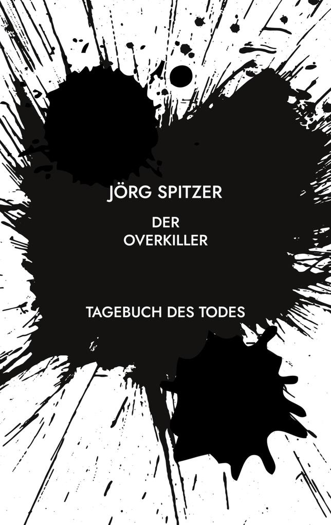 Produktbild: DER OVERKILLER | JÖRG SPITZER
