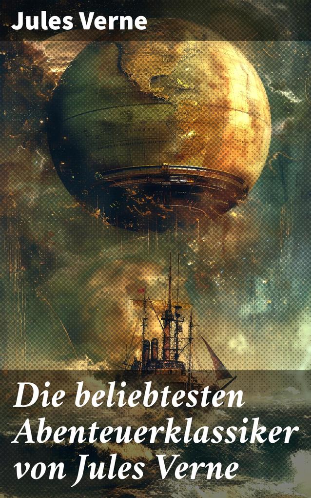 Produktbild: Die beliebtesten Abenteuerklassiker von Jules Verne | Jules Verne