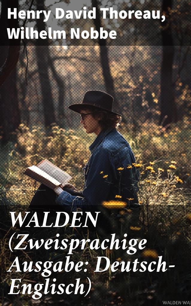 Produktbild: WALDEN (Zweisprachige Ausgabe: Deutsch-Englisch) | Henry David Thoreau, Wilhelm Nobbe