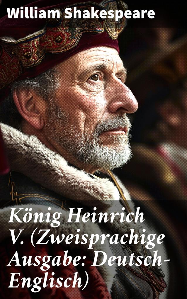Produktbild: König Heinrich V. (Zweisprachige Ausgabe: Deutsch-Englisch) | William Shakespeare