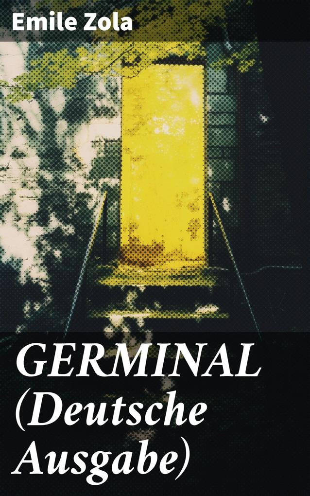 Produktbild: GERMINAL (Deutsche Ausgabe) | Emile Zola