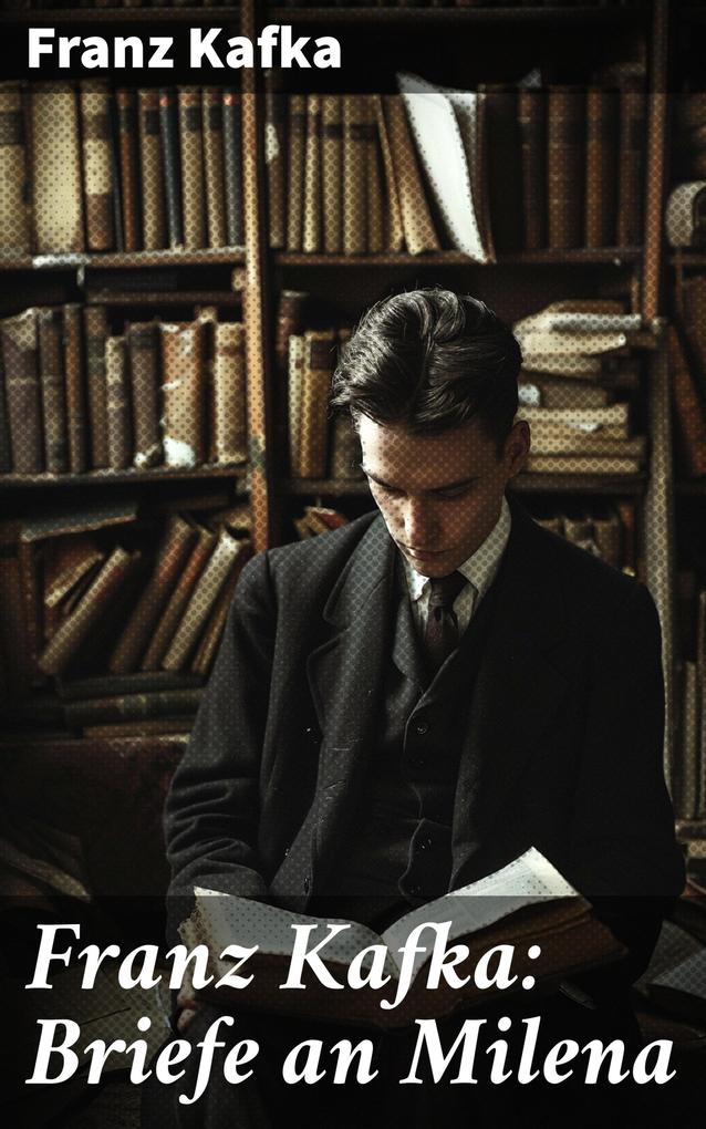 Produktbild: Franz Kafka: Briefe an Milena | Franz Kafka