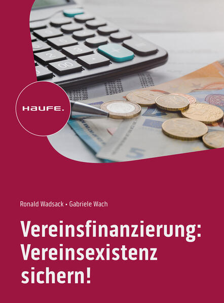 Produktbild: Vereinsfinanzierung: Vereinsexistenz sichern! | Ronald Wadsack, Gabriele Wach