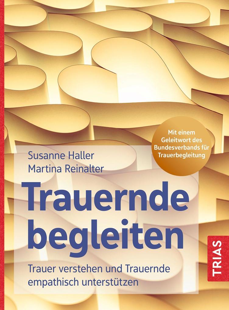 Produktbild: Trauernde begleiten | Susanne Haller, Martina Reinalter