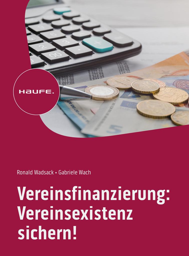Produktbild: Vereinsfinanzierung: Vereinsexistenz sichern! | Ronald Wadsack, Gabriele Wach