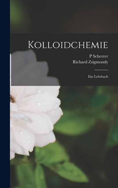 Produktbild: Kolloidchemie | Richard Zsigmondy, P. Scherrer