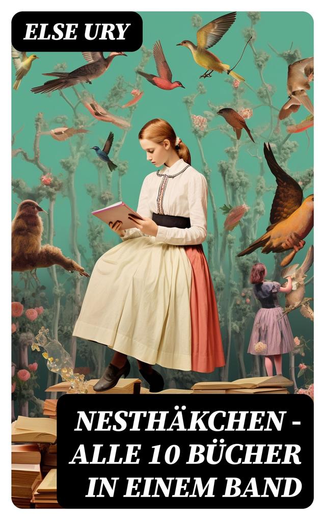 Produktbild: Nesthäkchen - Alle 10 Bücher in einem Band | Else Ury