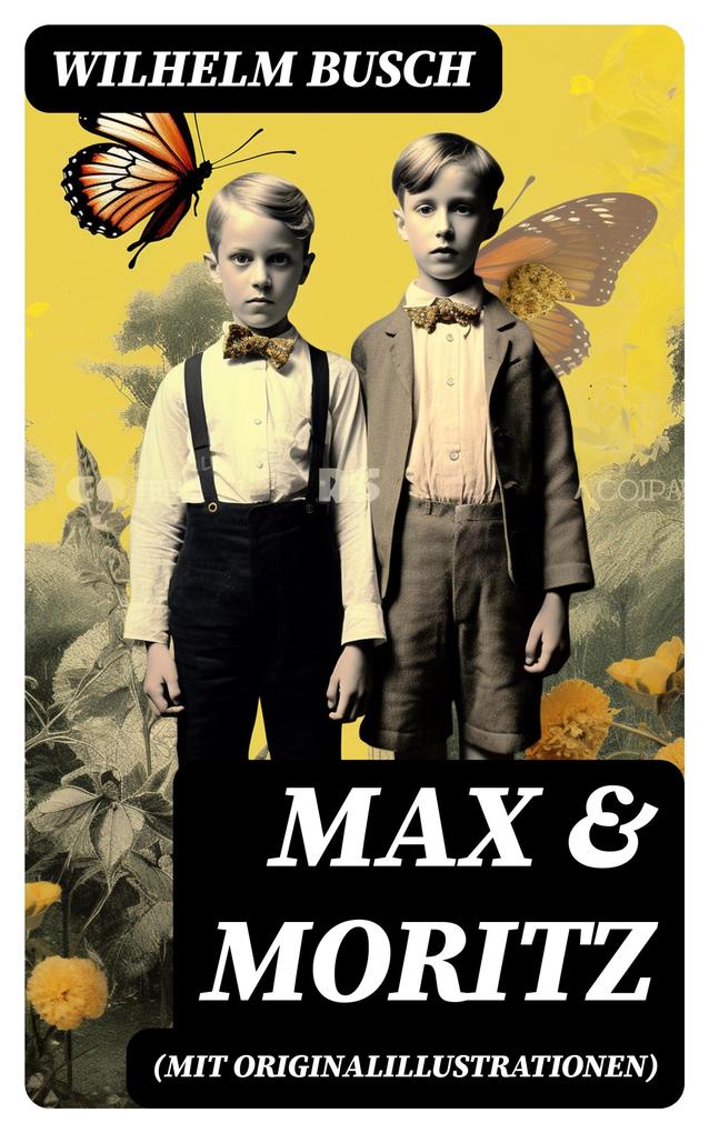 Produktbild: Max & Moritz (Mit Originalillustrationen) | Wilhelm Busch