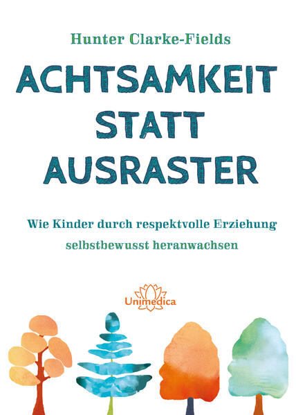 Produktbild: Achtsamkeit statt Ausraster | Hunter Clarke-Fields