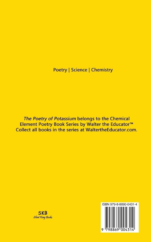 Weitere Ansicht: The Poetry of Potassium | Walter the Educator