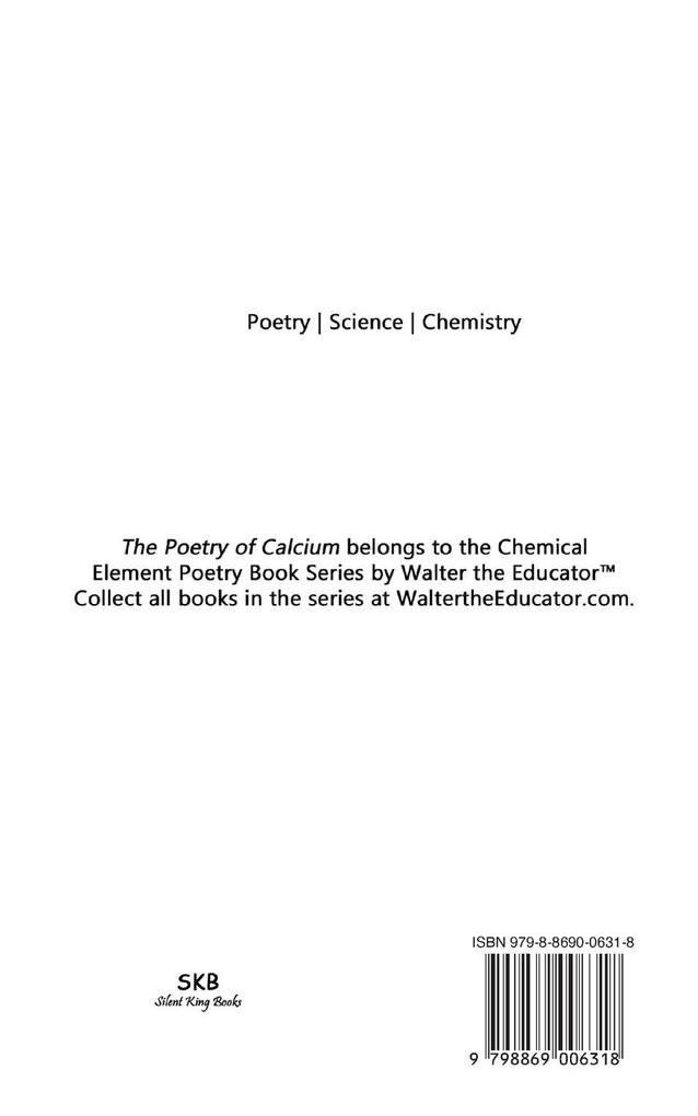 Weitere Ansicht: The Poetry of Calcium | Walter the Educator