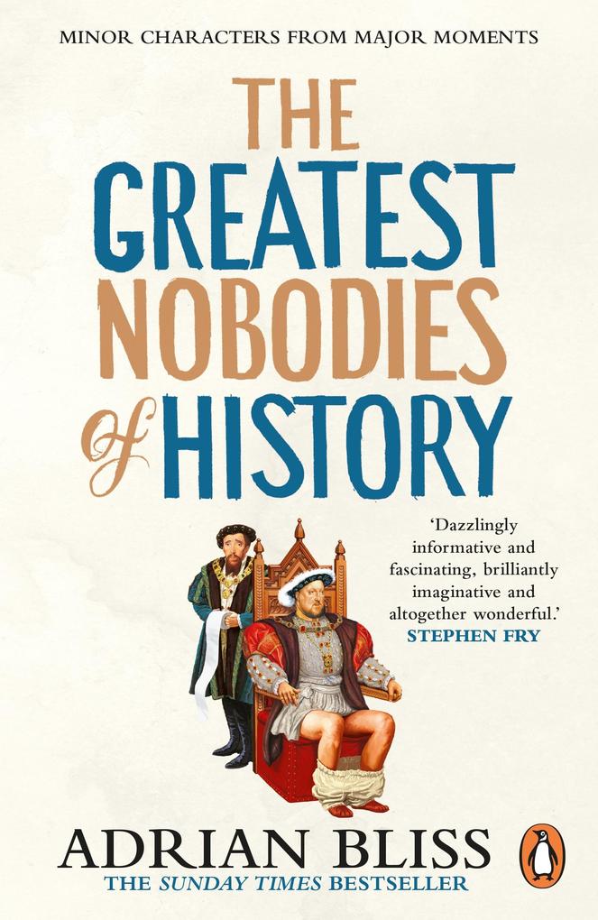 Produktbild: The Greatest Nobodies of History | Adrian Bliss
