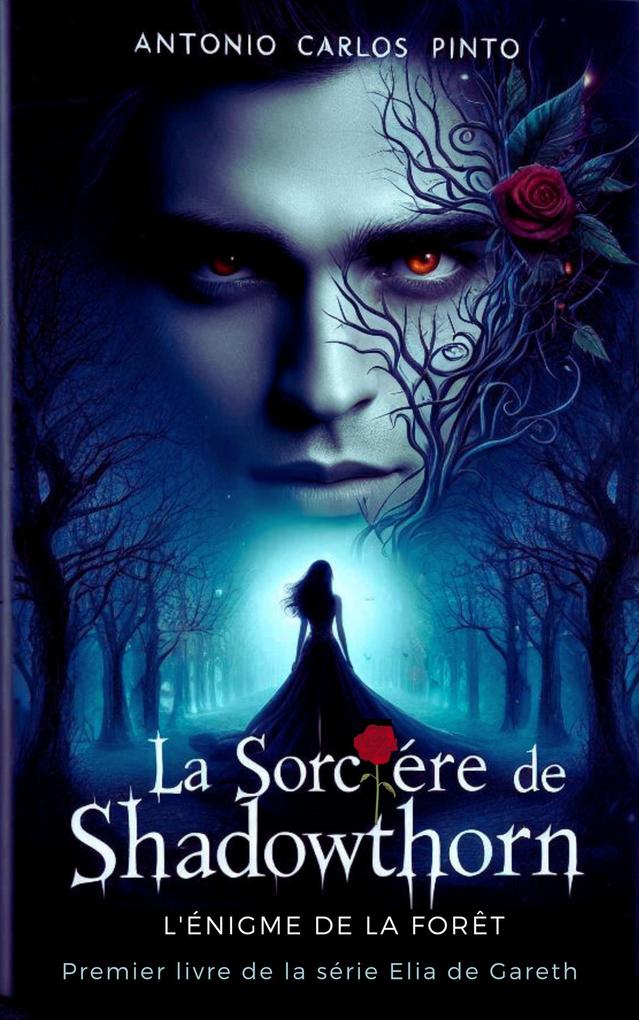 Produktbild: La Sorcière de Shadowthorn (Elia de Gareth, #1) | Antonio Carlos Pinto