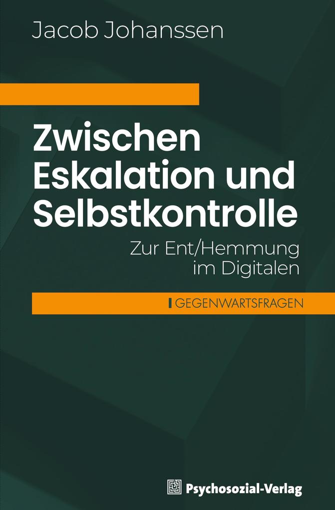 Produktbild: Zwischen Eskalation und Selbstkontrolle | Jacob Johanssen