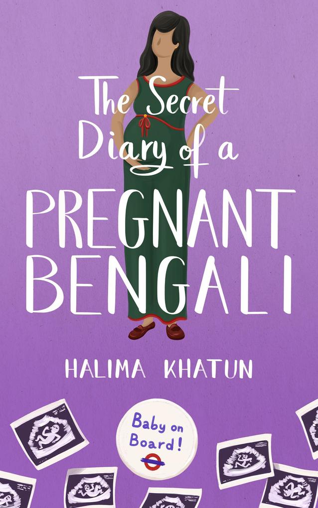 Produktbild: The Secret Diary of a Pregnant Bengali | Halima Khatun