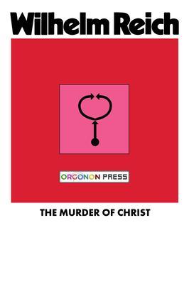 Produktbild: The Murder of Christ | Wilhelm Reich