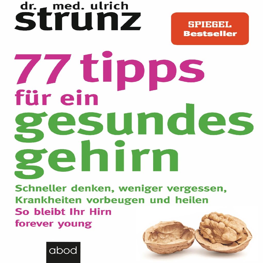 Produktbild: 77 Tipps für ein gesundes Gehirn | Dr. med. Ulrich Strunz
