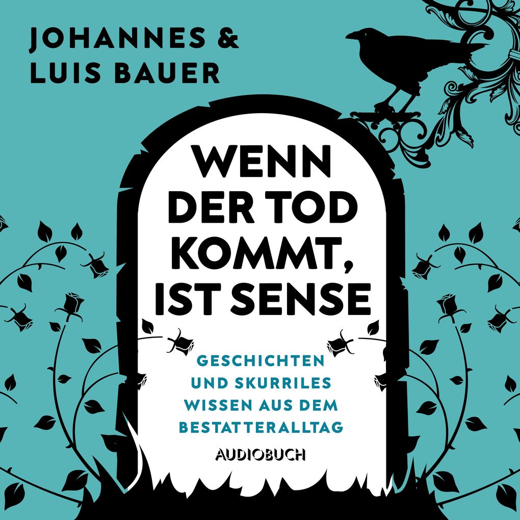 Produktbild: Wenn der Tod kommt, ist Sense | Johannes Bauer, Luis Bauer
