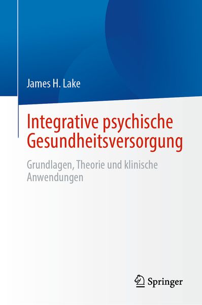 Produktbild: Integrative psychische Gesundheitsversorgung | James H. Lake