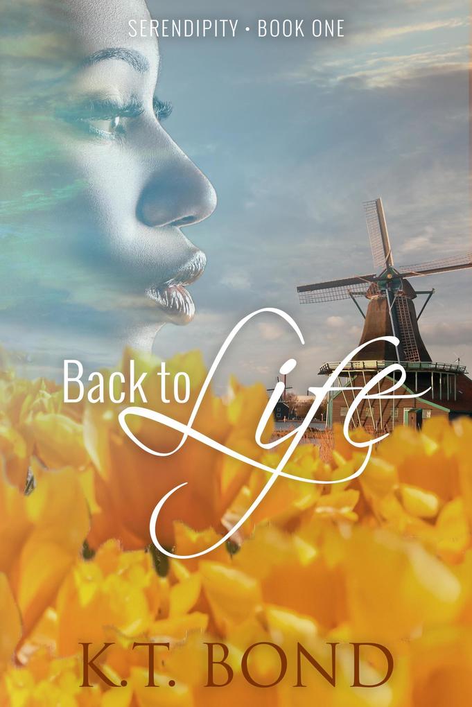 Produktbild: Back to Life (Serendipity, #1) | Kt Bond