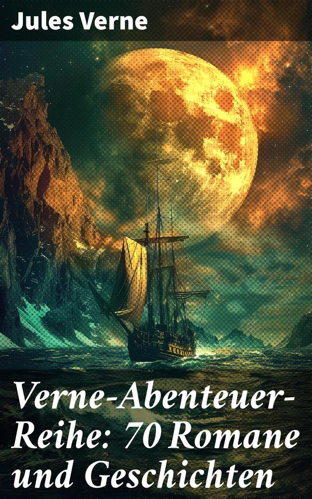 Produktbild: Verne-Abenteuer-Reihe: 70 Romane und Geschichten | Jules Verne