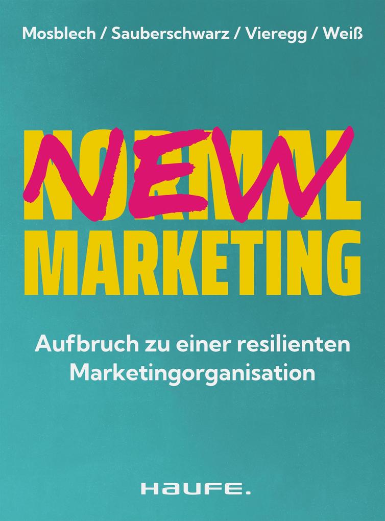 Produktbild: New Normal Marketing | Ruben Mosblech, Lucas Sauberschwarz, Sebastian Vieregg, Lysander Weiss