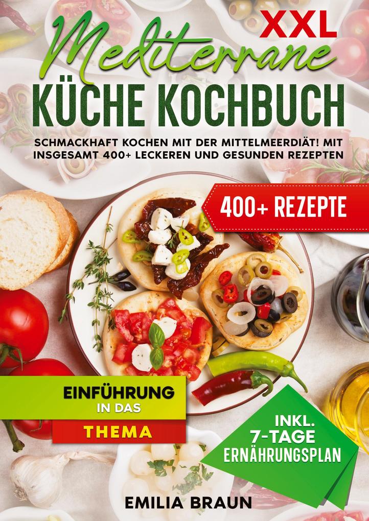 Produktbild: XXL Mediterrane Küche Kochbuch | Emilia Braun