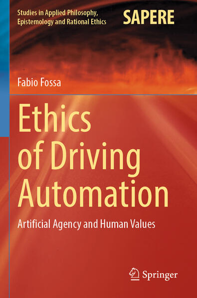 Produktbild: Ethics of Driving Automation | Fabio Fossa