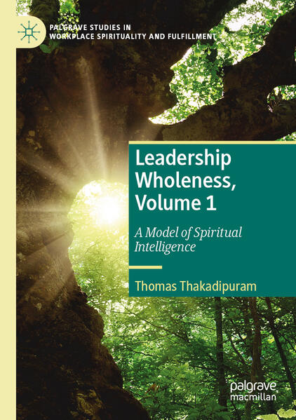 Produktbild: Leadership Wholeness, Volume 1 | Thomas Thakadipuram