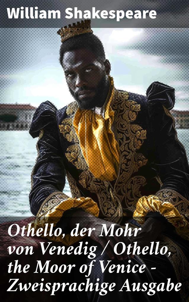 Produktbild: Othello, der Mohr von Venedig / Othello, the Moor of Venice - Zweisprachige Ausgabe | William Shakespeare