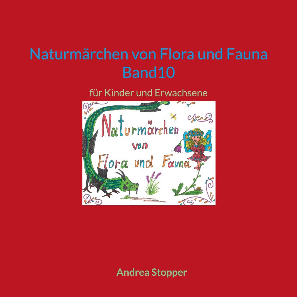 Produktbild: Naturmärchen von Flora und Fauna Band10 | Andrea Stopper