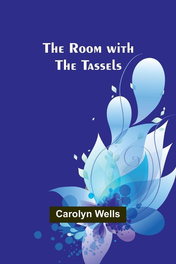 Produktbild: The Room with the Tassels | Carolyn Wells