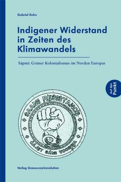 Produktbild: Indigener Widerstand in Zeiten des Klimawandels | Gabriel Kuhn