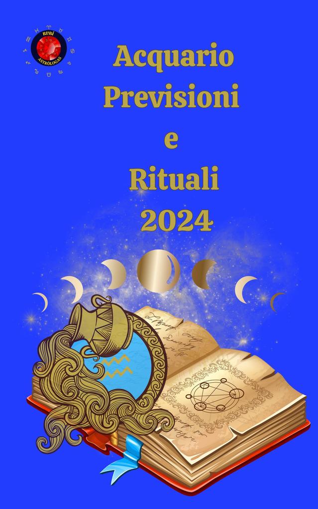 Produktbild: Acquario Previsioni e Rituali 2024 | Alina A Rubi, Angeline Rubi