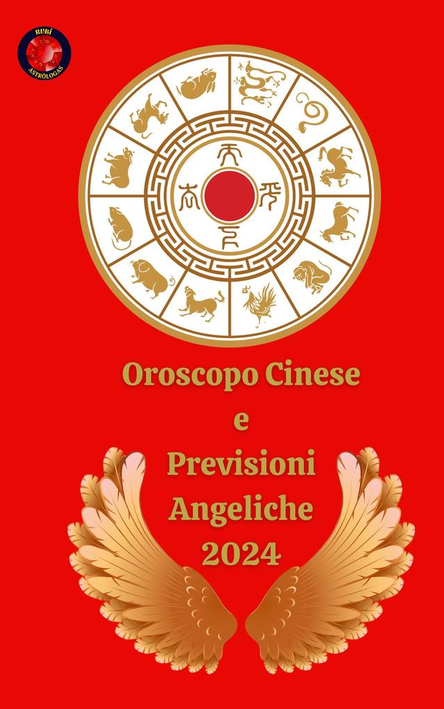 Produktbild: Oroscopo Cinese e Previsioni Angeliche 2024 | Alina A Rubi, Angeline Rubi