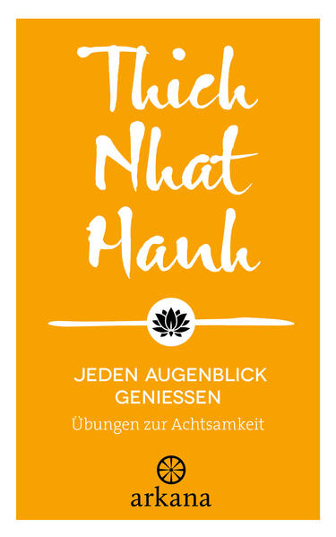 Produktbild: Jeden Augenblick genießen | Nhat Thich, Thich Nhat Hanh